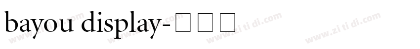 bayou display字体转换